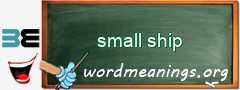 WordMeaning blackboard for small ship